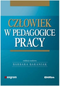 Człowiek w pedagogice pracy