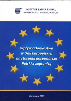 Wpływ członkostwa w Unii Europejskiej na stosunki gospodarcze Polski z granicą