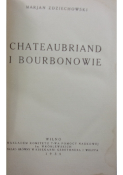 Chateaubriand i Bourbonowie, 1934 r.