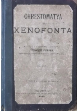 Chrestomatya z pism Xenofonta, 1888 r.