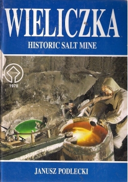 Wieliczka. Historic salt mine
