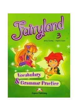 Fairyland 3 Vocabulary Grammar Practice