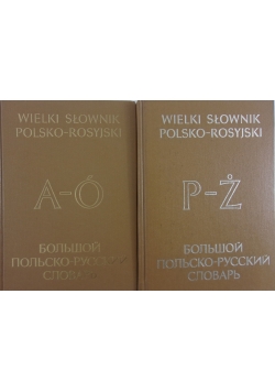 Wielki Słownik Polsko-Rosyjski. Tom I-II