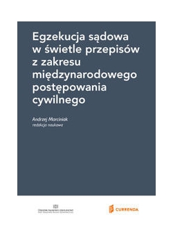 Egzekucja sądowa w świetle przepisów z zakresu międzynarodowego postępowania cywilnego