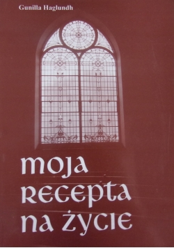 Moja recepta na życie