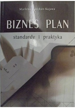 Biznes plan standardy i praktyka