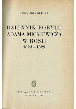 Dziennik pobytu Adama Mickiewicza w Rosji 1824-1829, 1949 r.