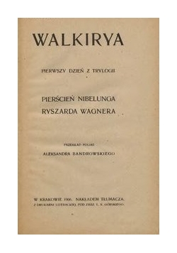 Walkirya pierwszy dzień z trylogii, 1906 r.