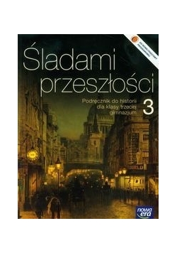 Śladami przeszłości 3 Historia Podręcznik