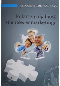 Relacje i lojalność klientów w marketingu