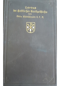 Lehrbuch der christtirsen Kunstgeschichte, 1910r.