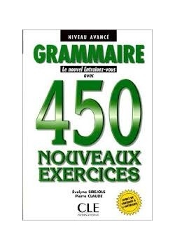 Le Nouvel Entrainez-Vous avec 450 Nouveaux Exercices