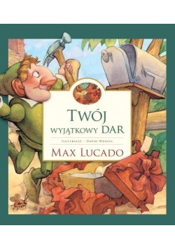 Twój wyjątkowy dar - Max Lucado
