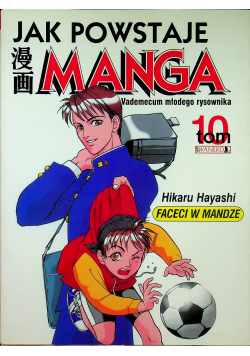 Jak powstaje Manga tom 10 Faceci w mandze