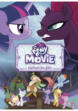 My Little Pony The Movie. Kocham ten film