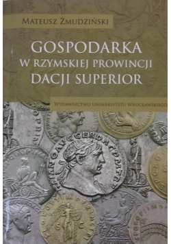 Gospodarka w rzymskiej prowincji Dacji Superior