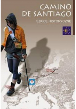 Camino de Santiago szkice historyczne