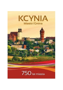 Kcynia, Miasto i Gmina 750 lat miasta