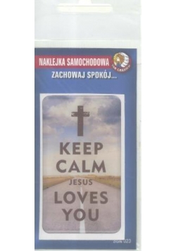 Naklejka samochodowa. Zachowaj spokój...