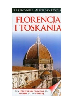 Florencja i Toskania - przewodnik