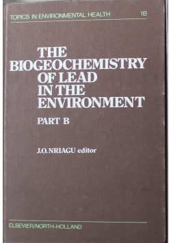 The Biogeochemistry of Lead in the Environment Part B