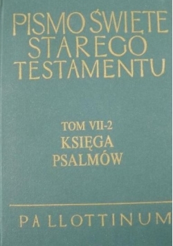 Pismo Święte Starego i Nowego testamentu. Tom VII - 2. Księga psalmów