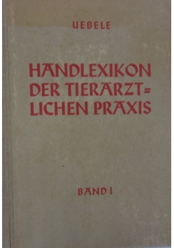 Handlexikon der Tierarzt Lichen Praxis, 1947 r.
