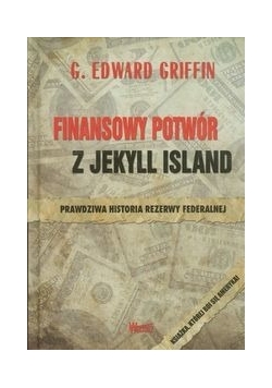Finansowy potwór z Jekyll Island