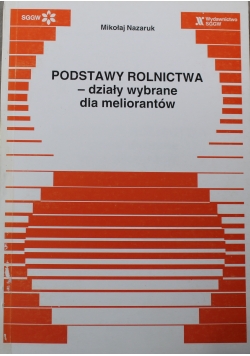 Podstawy rolnictwa działy wybrane dla meliorantów