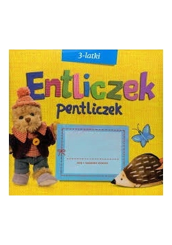 Entliczek pentliczek 3 latki