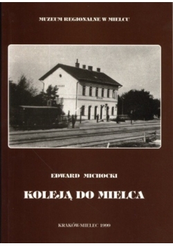 Koleją do mielca