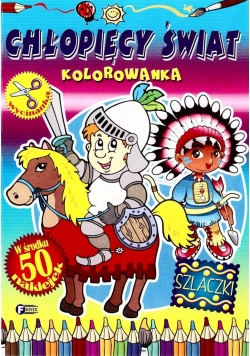 Chłopięcy Świat. Kolorowanka FENIX