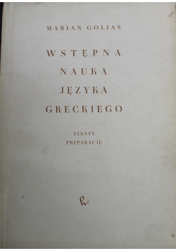 Wstępna nauka Języka Greckiego  teksty preparacje