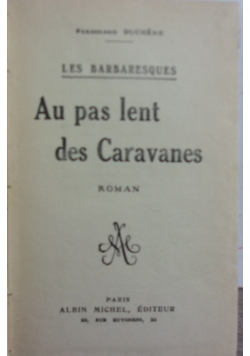 Au pas lent des Caravanes, 1922 r.