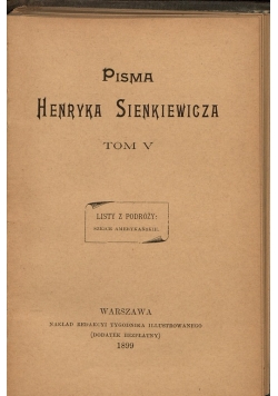 Pisma Henryka Sienkiewicza tom V Listy z podróży