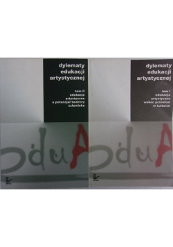 Dylematy edukacji artystycznej, tom I i II