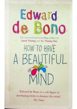 How to have a bautiful mind