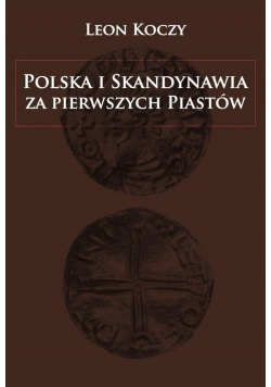 Polska i Skandynawia za pierwszych Piastów