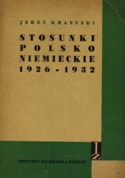 Stosunki Polsko Nienieckie  1926 - 1932