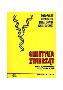 Genetyka zwierząt. Przewodnik do ćwiczeń