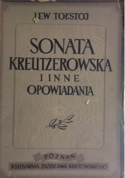 Sonata Kreutzerowska i inne opowiadania ,1949r.