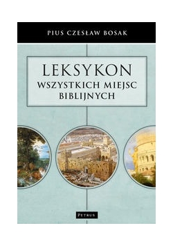 Leksykon wszystkich miejsc biblijnych