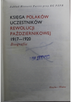 Księga Polaków uczestników rewolucji październikowej 1917 do 1920 Biografie