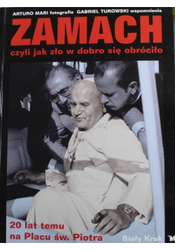 Zamach czyli jak zło w dobro się odwróciło