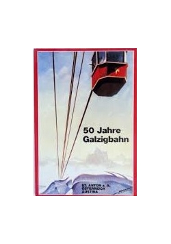 50 Jahre Galzigbahn