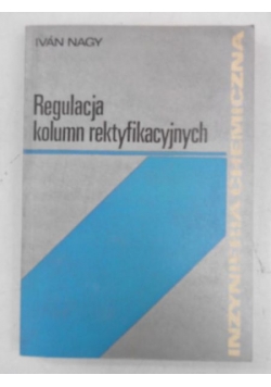 Nagy Ivan - Regulacja kolumn rektyfikacyjnych