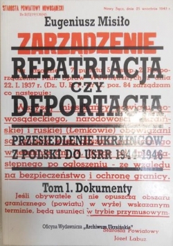 Repatriacja czy deportacja, Tom I