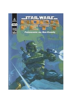 Boba Fett. Polowanie na Bar- Koodę