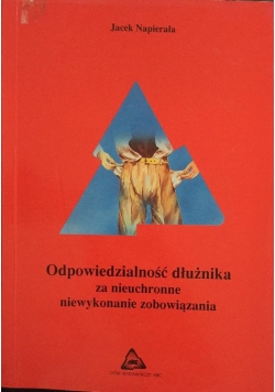 Odpowiedzialność dłużnika za nieuchronne niewykonanie zobowiązania