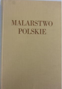 Malarstwo Polskie od XVI do początku XX wieku